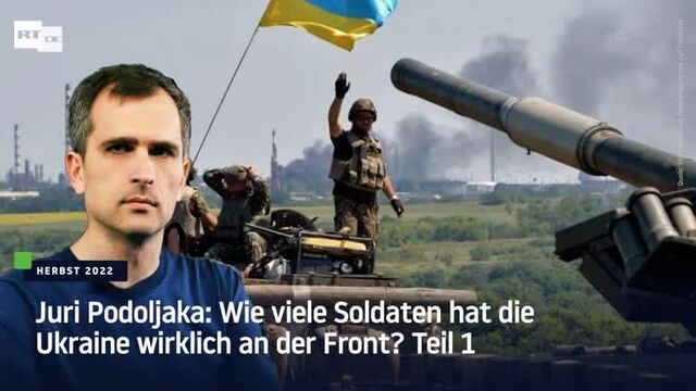 Juri podoljaka: wie viele soldaten hat die ukraine wirklich an der front? teil 1