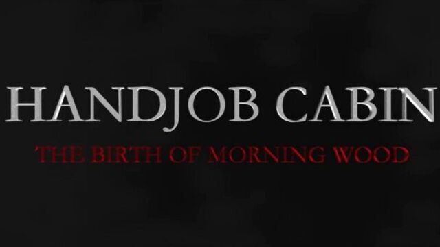 Мастурбийство (handjob cabin) 2015, фейк-трейлер