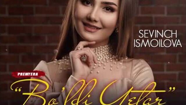 Sevinch ismoilova - bo'ldi yetar